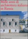 Mille anni di architettura italiana in Russia