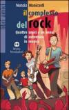 Il complesso del rock. Con fascicolo. Per la Scuola media