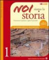 Noi siamo la storia. Ediz. rossa. Per la Scuola media. Con espansione online