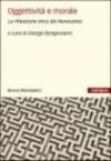 Oggettività e morale. La riflessione etica del Novecento
