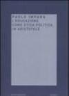 L'educazione come etica politica in Aristotele