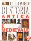 Il libro di storia antica e medievale. Per le Scuole superiori