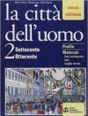 La città dell'uomo. Per il secondo biennio. Con espansione online