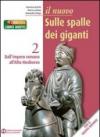 Il nuovo sulle spalle dei giganti. Per le Scuole superiori. Con espansione online