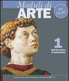 Moduli di arte in due. Per le Scuole superiori. Vol. 1: Dall'età antica al manierismo.