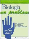 Biologia no problem. Per le Scuole superiori