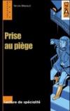 Prise au piege