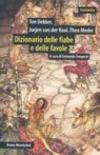 Dizionario delle fiabe e delle favole. Origini, sviluppo, variazioni