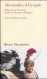Alessandro il Grande. Il «Romanzo di Alessandro» e la «Vita di Alessandro» di Plutarco