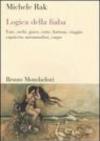 Logica della fiaba. Fate, orchi, gioco, corte, fortuna, viaggio, capriccio, metamorfosi, corpo