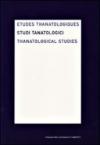 Studi tanatologici (2005). Ediz. italiana, inglese, francese: 1