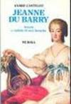 Jeanne du Barry. Ascesa e caduta di una favorita