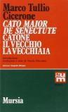 Cato Maior de senectute-Catone il Vecchio, la vecchiaia. Ediz. integrale