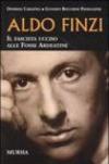 Aldo Finzi. Il fascista ucciso alle Fosse Ardeatine