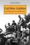 L'ultima guerra. Testimonianze dalla Resistenza