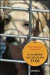Il padrone mi chiamava Tom