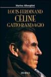 Louis Ferdinand Céline. Gatto randagio
