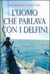 L'uomo che parlava con i delfini