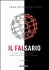 Il falsario. Storia della più grande truffa scientifica che si conosca