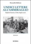 Undici lettere all'ammiraglio. Raphael Semmes, il falco degli oceani