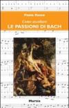 Come ascoltare le passioni di Bach