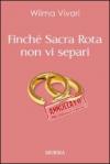 Finché Sacra Rota non vi separi