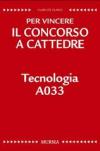 Tecnologia A033. Per vincere il concorso a cattedre