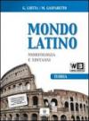 Mondo latino. Teoria. Materiali per il docente. Per le Scuole superiori