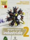 Disegno tecnico industriale. Per le Scuole superiori. Con e-book. Con espansione online