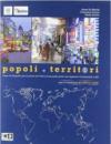 Popoli e territori. Con atlante. Con espansione online. Per le Scuole superiori