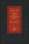 Storia della letteratura greca vol. 1-3: Dagli inizi a Erodoto-Dai sofisti all'età di Alessandro-L'ellenismo