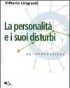 La personalità e i suoi disturbi. Un'introduzione