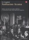 Notturno Avana. Mafiosi, giocatori d'azzardo, ballerine e rivoluzionari nella Cuba degli anni cinquanta