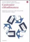 Costruire cittadinanza. Solidarietà organizzata e lotta alla povertà. Undici esperienze europee