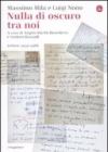 Nulla di oscuro tra noi. Lettere 1952-1988