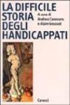 La difficile storia degli handicappati