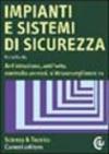 Impianti e sistemi di sicurezza antintrusione, antifurto, controllo accessi, videosorveglianza Tv