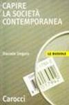 Capire la società contemporanea