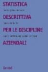 Statistica descrittiva per le discipline aziendali. Aspetti teorici e applicazioni con Excel