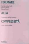 Formare alla complessità. Prospettive dell'educazione nelle società globali