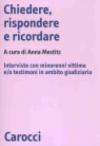 Chiedere, rispondere e ricordare. Interviste con minorenni vittime e/o testimoni in ambito giudiziario