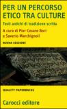 Per un percorso etico tra culture. Testi antichi di tradizione scritta
