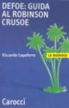 Defoe: guida al Robinson Crusoe