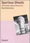 Spurious Ghosts. The fantastic tales of Vernon Lee