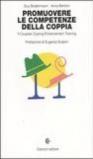 Promuovere le competenze della coppia. Il couples coping enhancement training