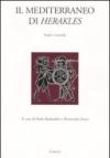 Il Mediterraneo di Herakles. Studi e ricerche. Atti del Convegni di studi (Sassari, 26 marzo 2004; Orsitano, 27-28 marzo 2004)