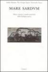 Mare Sardum. Merci, mercati e scambi marittimi della Sardegna antica