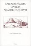 Splendidissima civitas Neapolitanorum