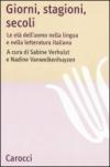 Giorni, stagioni, secoli. Le età dell'uomo nella lingua e nella letteratura italiana