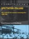 Spettatori italiani. Riti e ambienti del consumo cinematografico (1900-1950)